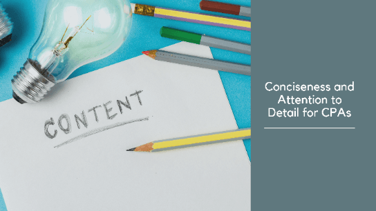 Conciseness and Attention to Detail for CPAs