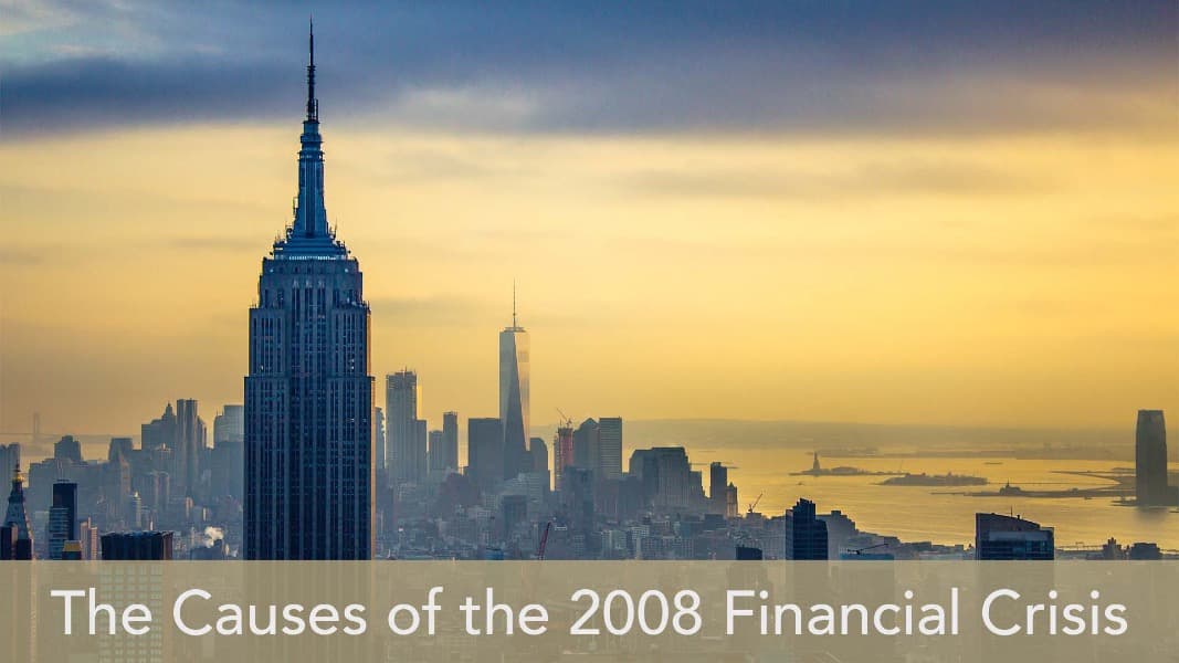 The Causes of the 2008 Financial Crisis