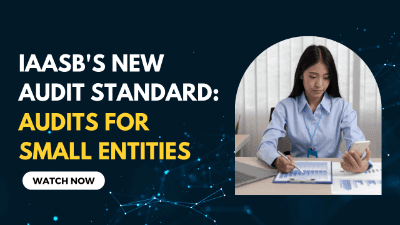 IAASB's New Audit Standard: Audits for Small Entities