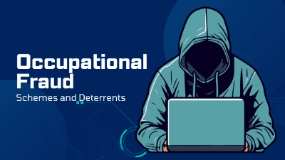 Top Occupational Fraud Schemes and Deterrents