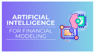 Artificial Intelligence for Financial Modeling