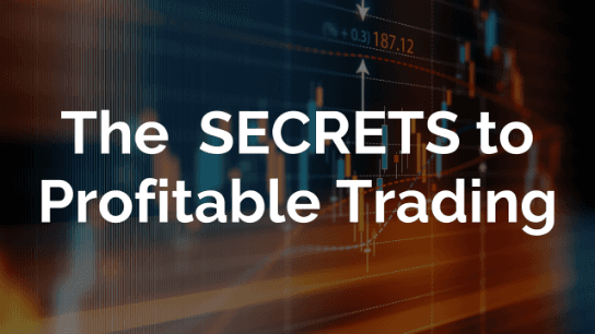 The SECRETS to Profitable Forex Trading